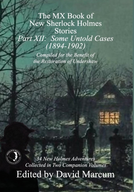 The MX Book of New Sherlock Holmes Stories - Part XII : Some Untold Cases (1894-1902), Hardback Book
