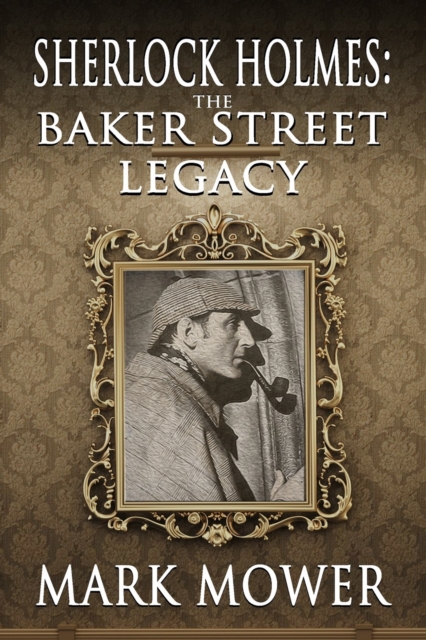 Sherlock Holmes : The Baker Street Legacy, PDF eBook