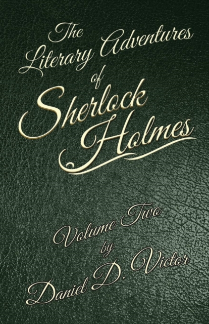 The Literary Adventures of Sherlock Holmes Volume 2, Paperback / softback Book