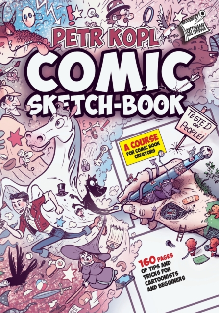 Comic Sketch Book - A Course For Comic Book Creators : Tips and Tricks For Cartoonists And Beginners, Paperback / softback Book