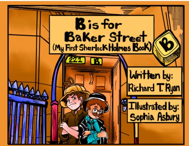 B is for Baker Street - My First Sherlock Holmes Book, Paperback / softback Book