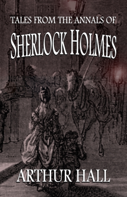 Tales From the Annals of Sherlock Holmes, Paperback / softback Book