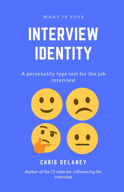 What Is Your Interview Identity : A personality type test for the job interview, Paperback / softback Book