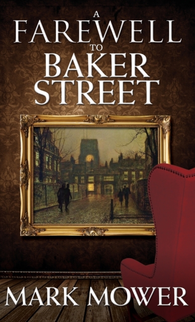 A Farewell to Baker Street, Hardback Book