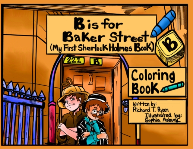 B is For Baker Street - My First Sherlock Holmes Coloring Book, Paperback / softback Book