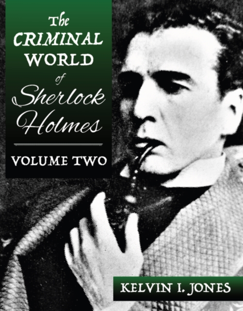 The Criminal World Of Sherlock Holmes - Volume Two, Paperback / softback Book