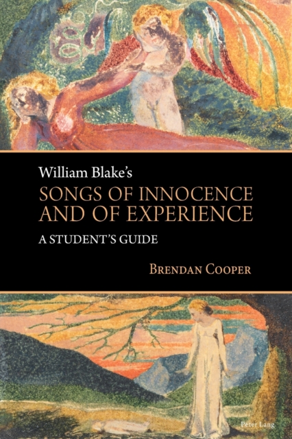 William Blake's Songs of Innocence and of Experience : A Student's Guide, Paperback / softback Book