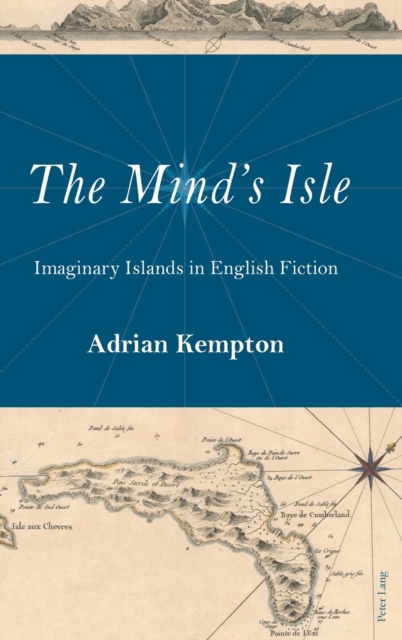 The Mind's Isle : Imaginary Islands in English Fiction, Hardback Book