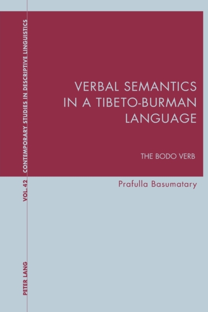 Verbal Semantics in a Tibeto-Burman Language : The Bodo Verb, Paperback / softback Book