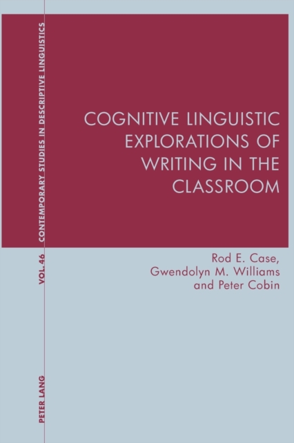 Cognitive Linguistic Explorations of Writing in the Classroom, Paperback / softback Book