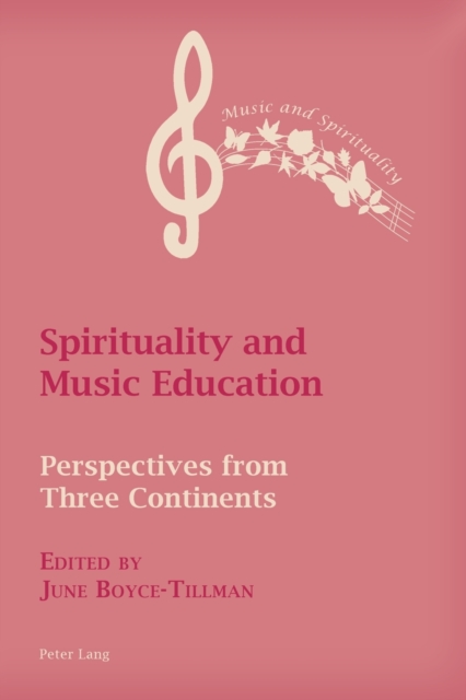 Spirituality and Music Education : Perspectives from Three Continents, Paperback / softback Book