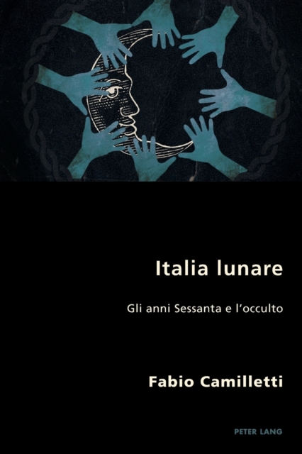 Italia lunare : Gli anni Sessanta e l'occulto, Paperback / softback Book