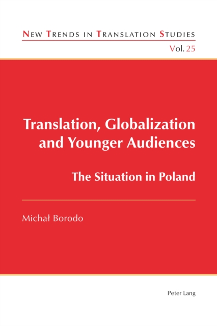 Translation, Globalization and Younger Audiences : The Situation in Poland, Paperback / softback Book