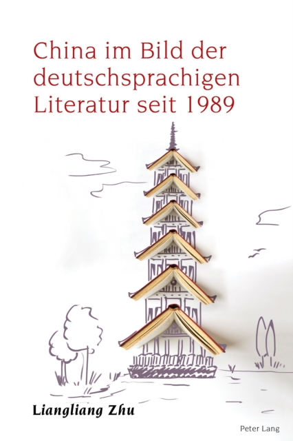 China im Bild der deutschsprachigen Literatur seit 1989, Hardback Book