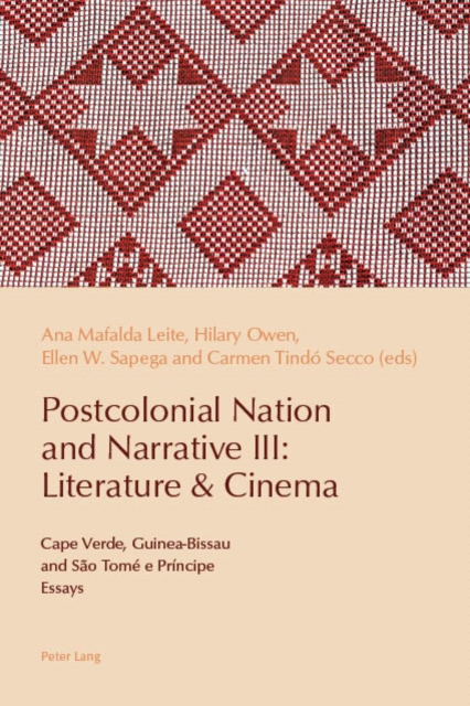 Postcolonial Nation and Narrative III: Literature & Cinema : Cape Verde, Guinea-Bissau and Sao Tome e Principe, EPUB eBook
