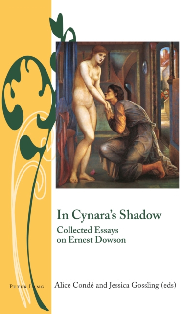 In Cynara's Shadow : Collected Essays on Ernest Dowson, EPUB eBook