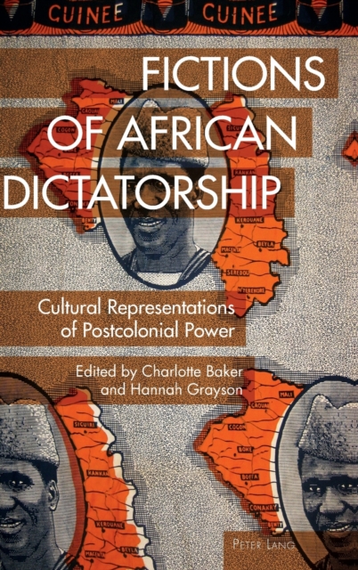Fictions of African Dictatorship : Cultural Representations of Postcolonial Power, Hardback Book