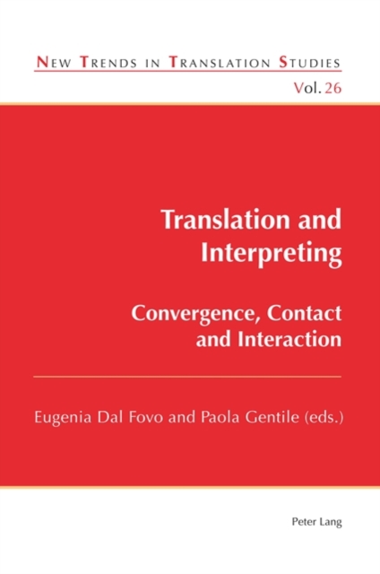 Translation and Interpreting : Convergence, Contact and Interaction, PDF eBook