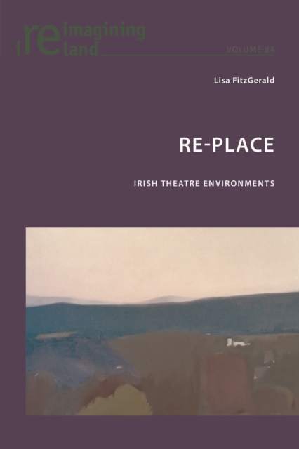 Re-Place : Irish Theatre Environments, PDF eBook