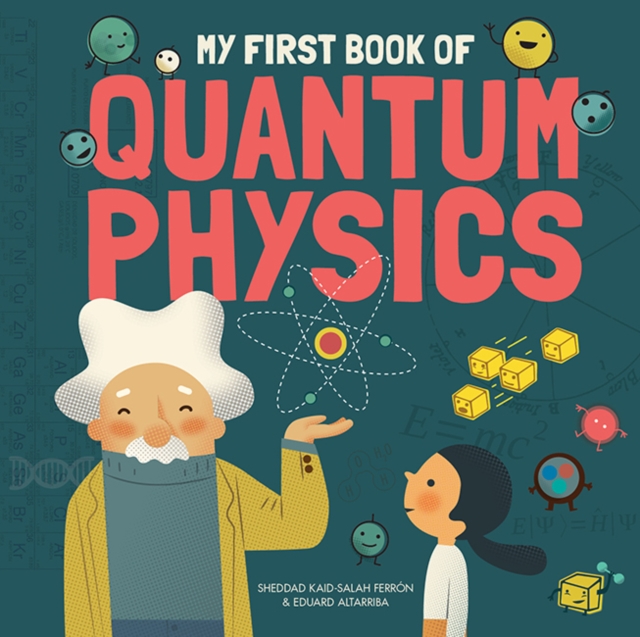 My First Book of Quantum Physics, Hardback Book
