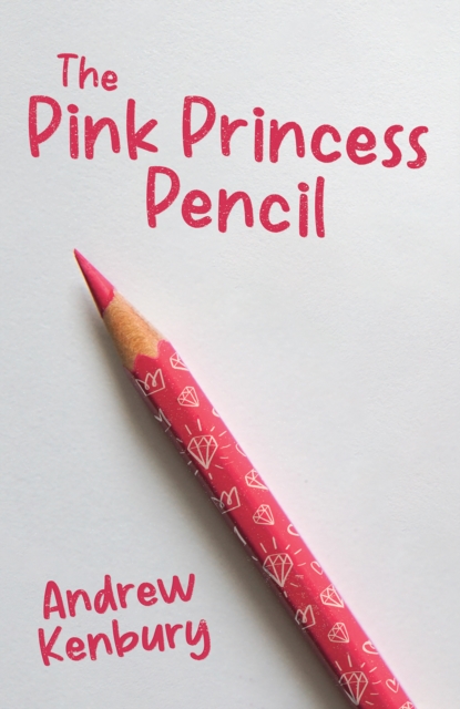 The Pink Princess Pencil, Paperback / softback Book