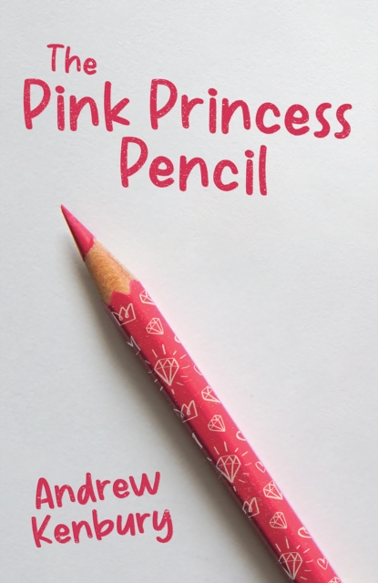 The Pink Princess Pencil, EPUB eBook