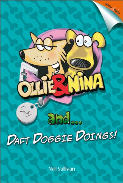 Ollie and Nina and ... : Daft Doggy Doings!, Hardback Book