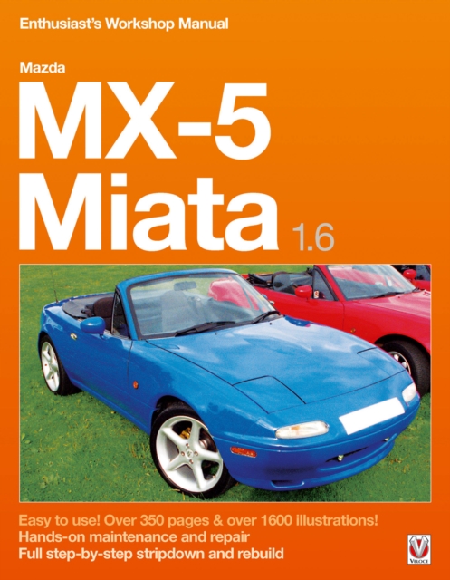Mazda MX-5 Miata 1.6 Enthusiast’s Workshop Manual, Paperback / softback Book