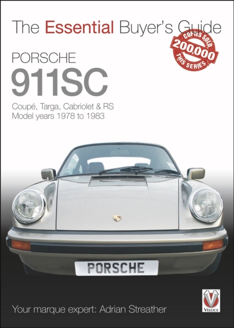 Porsche 911SC : Coupe, Targa, Cabriolet & RS Model years 1978-1983, Paperback / softback Book