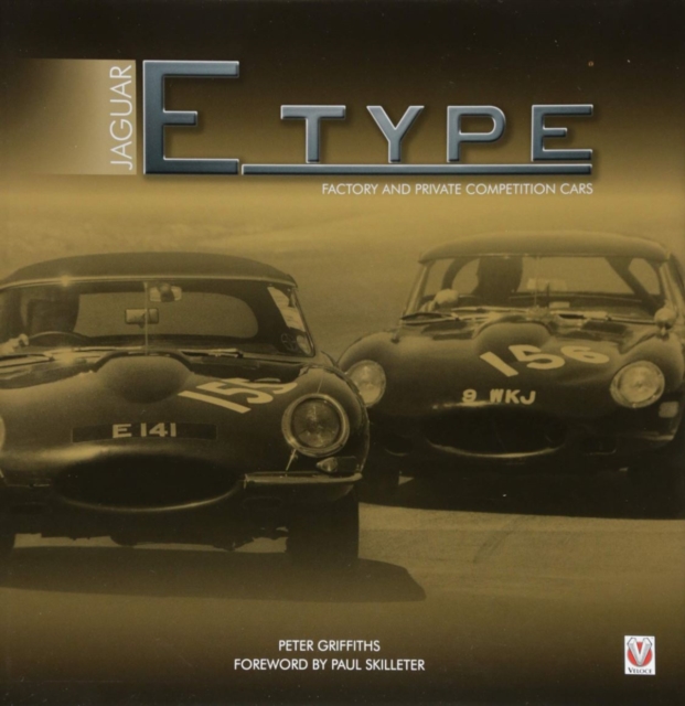 Jaguar E-type Factory and Private Competition Cars, Hardback Book
