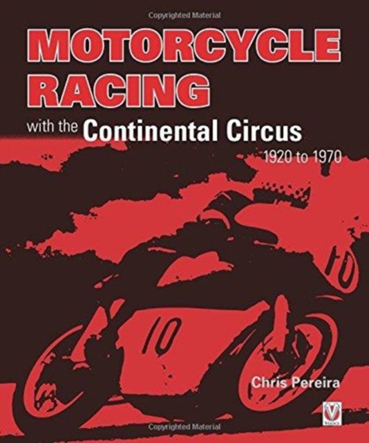 Motorcycle Racing with the Continental Circus 1920 to 1970, Hardback Book