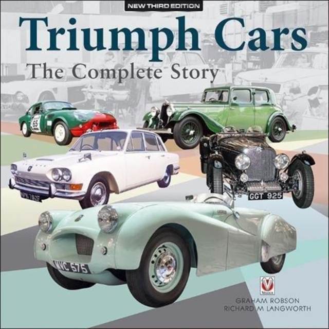Triumph Cars - The Complete Story : New Third Edition, Hardback Book