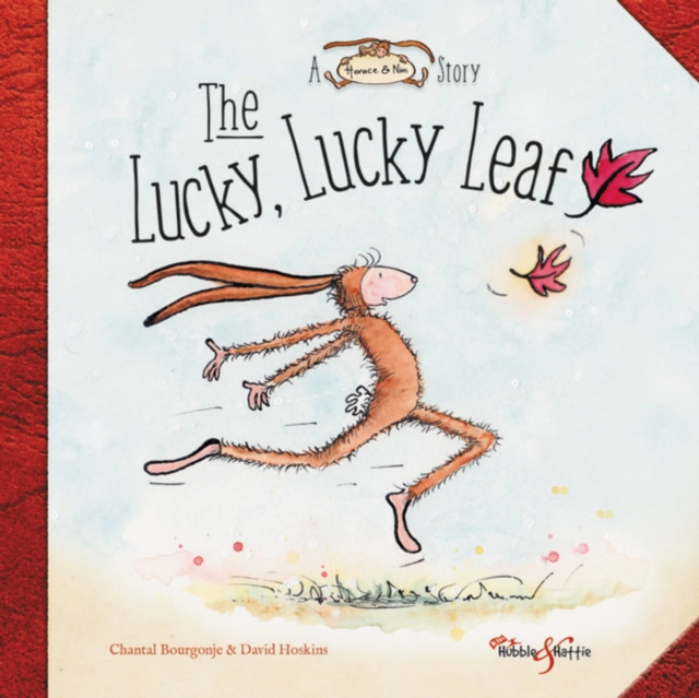 The lucky, lucky leaf : A Horace and Nim Story, Hardback Book