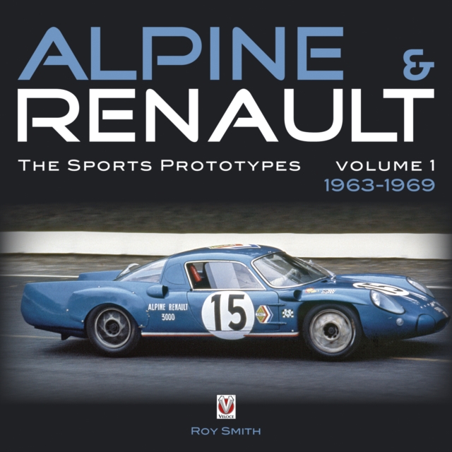 Alpine & Renault : The Sports Prototypes 1963 to 1969, EPUB eBook