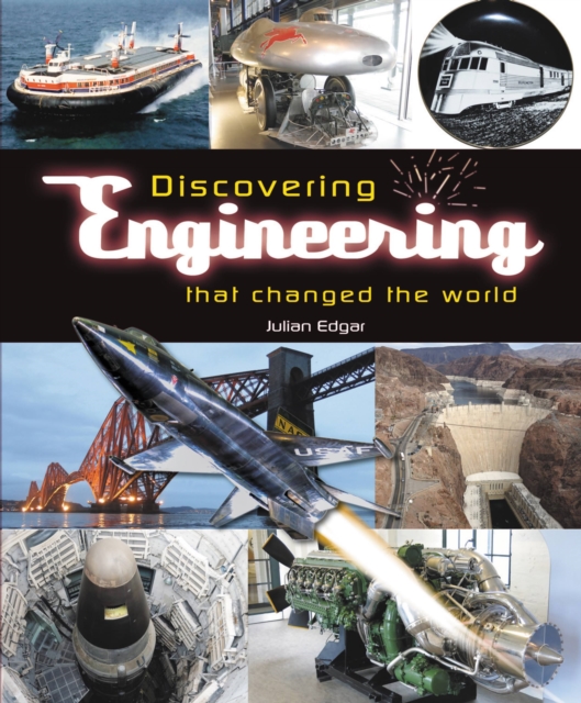 Discovering engineering that changed the world, Paperback / softback Book