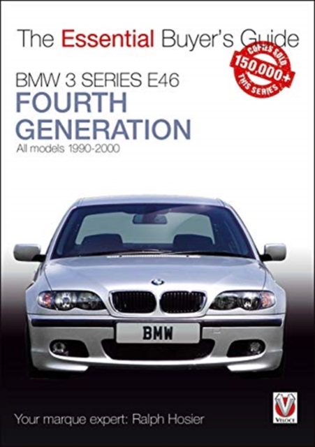 BMW 3 Series E46 : Fourth Generation (1990-2000), Paperback / softback Book