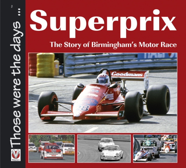 Superprix : The Story of Birmingham’s Motor Race, EPUB eBook