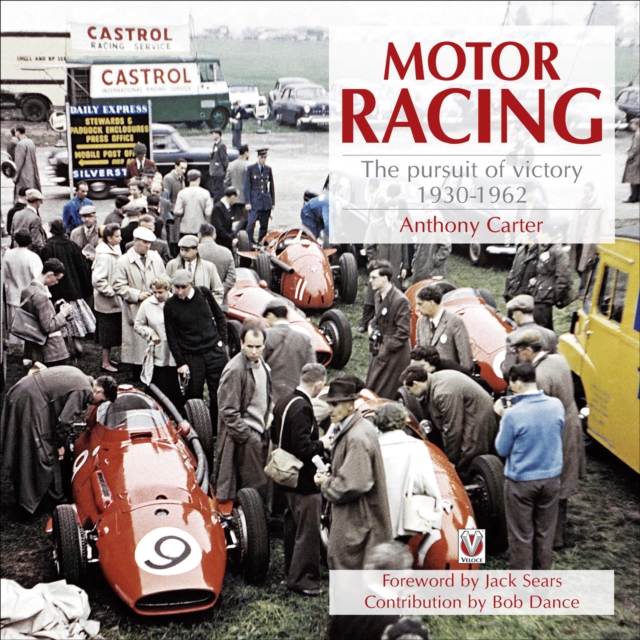 Motor Racing : The Pursuit of Victory 1930-1962, EPUB eBook