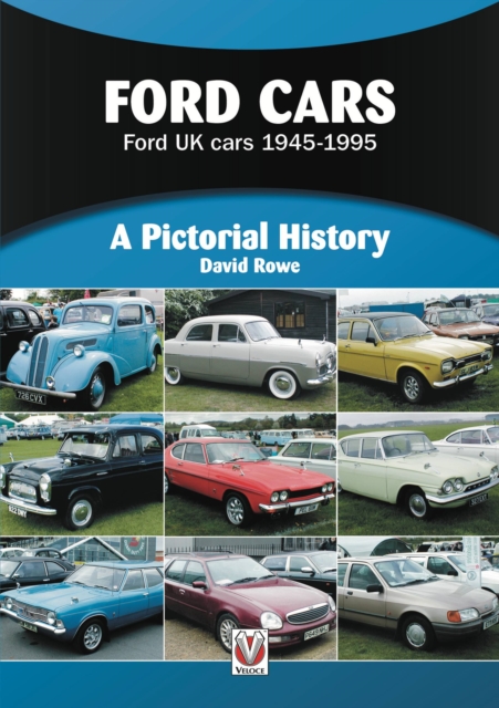 Ford Cars : Ford UK cars 1945-1995, Paperback / softback Book