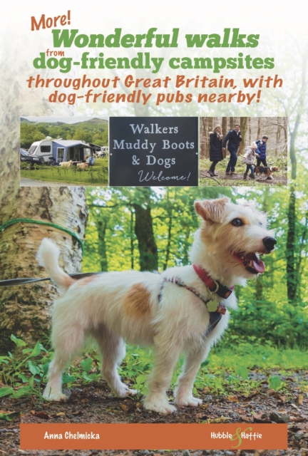 More wonderful walks from dog-friendly campsites throughout Great Britain ... : ... with dog-friendly pubs nearby!, Paperback / softback Book
