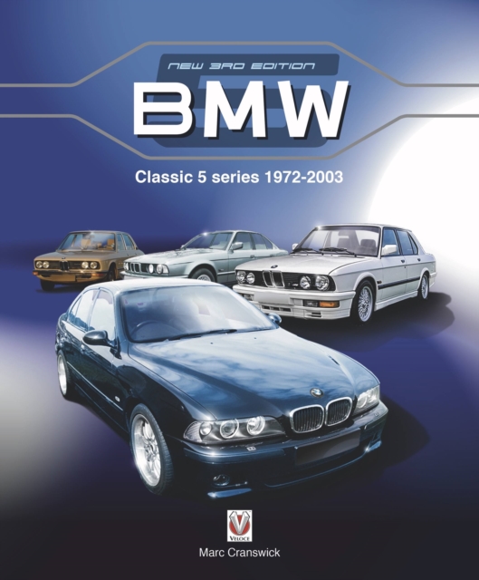 BMW Classic 5 Series 1972 to 2003 : New Edition, Paperback / softback Book