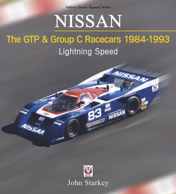 NISSAN – The GTP & Group C Racecars 1984-1993 : Lightning Speed, EPUB eBook