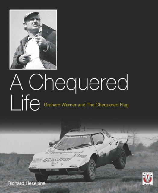 A Chequered Life : Graham Warner and The Chequered Flag, EPUB eBook