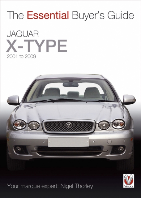Jaguar X-Type – 2001 to 2009 : The Essential Buyer's Guide, EPUB eBook