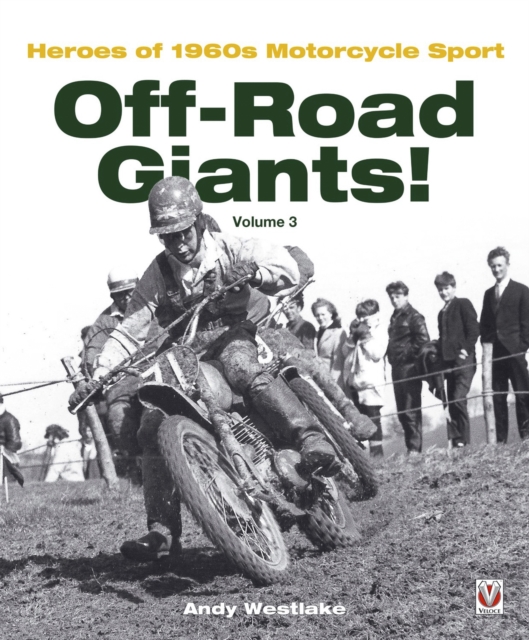 Off-Road Giants! (volume 3) : Heroes of 1960s Motorcycle Sport, EPUB eBook