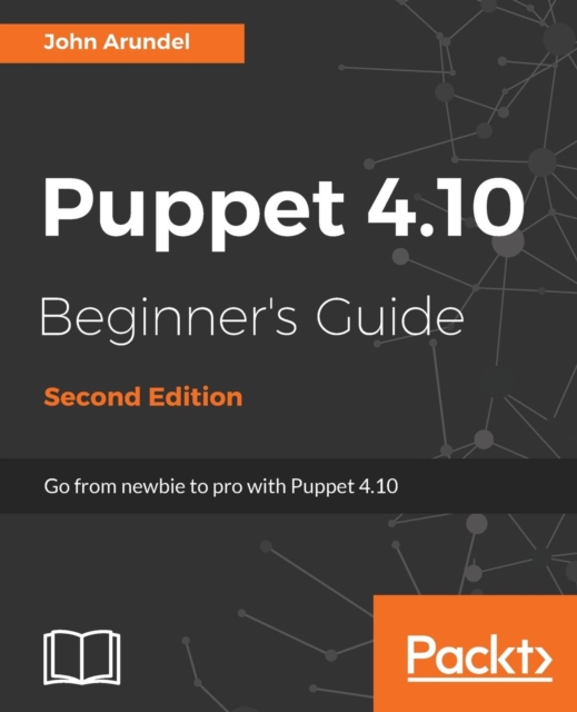 Puppet 4.10 Beginner's Guide -, Electronic book text Book