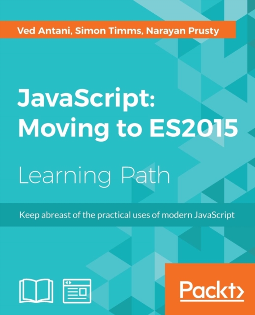 JavaScript : Moving to ES2015, Paperback / softback Book