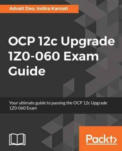 OCP 12c Upgrade 1Z0-060 Exam Guide, Paperback / softback Book