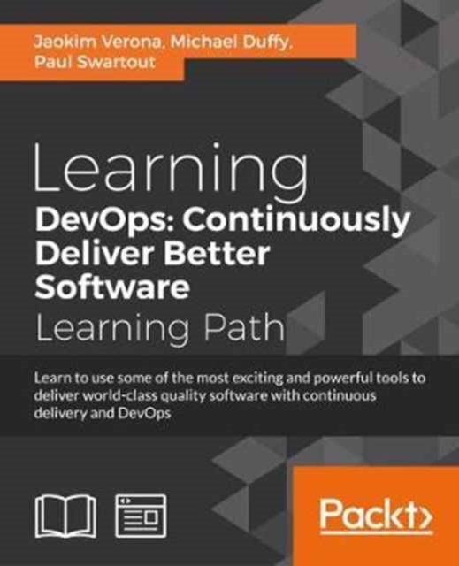 Learning DevOps: Continuously Deliver Better Software, Paperback / softback Book