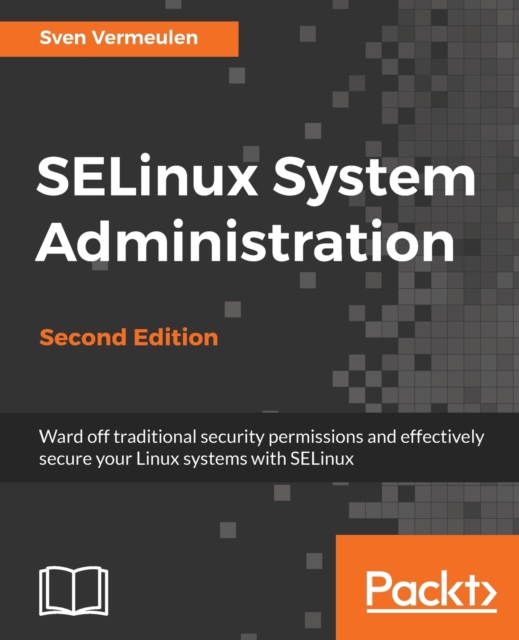 SELinux System Administration -, Electronic book text Book